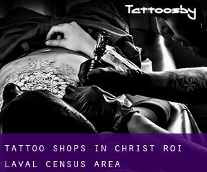 Tattoo Shops in Christ-Roi-Laval (census area)