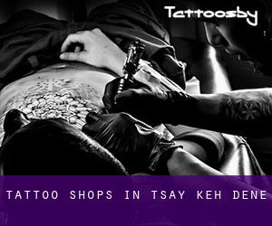 Tattoo Shops in Tsay Keh Dene