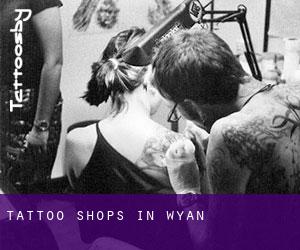 Tattoo Shops in Wyan