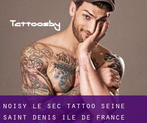 Noisy-le-Sec tattoo (Seine-Saint-Denis, Île-de-France)