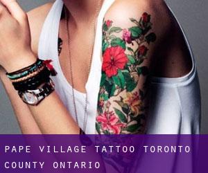 Pape Village tattoo (Toronto county, Ontario)