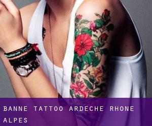 Banne tattoo (Ardèche, Rhône-Alpes)
