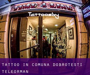 Tattoo in Comuna Dobroteşti (Teleorman)