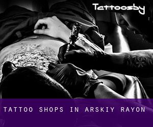 Tattoo Shops in Arskiy Rayon