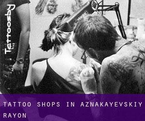 Tattoo Shops in Aznakayevskiy Rayon