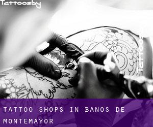 Tattoo Shops in Baños de Montemayor