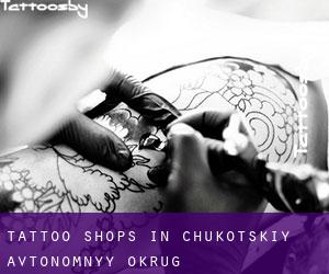 Tattoo Shops in Chukotskiy Avtonomnyy Okrug