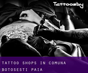 Tattoo Shops in Comuna Botoşeşti-Paia