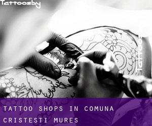 Tattoo Shops in Comuna Cristeşti (Mureş)