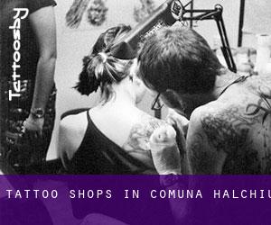 Tattoo Shops in Comuna Hălchiu