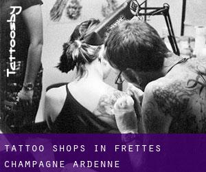Tattoo Shops in Frettes (Champagne-Ardenne)