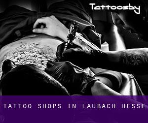 Tattoo Shops in Laubach (Hesse)