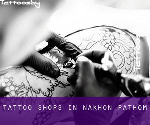 Tattoo Shops in Nakhon Pathom