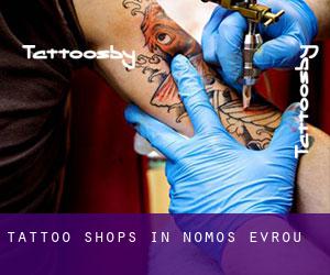 Tattoo Shops in Nomós Évrou
