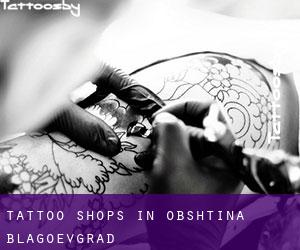 Tattoo Shops in Obshtina Blagoevgrad