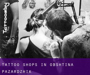 Tattoo Shops in Obshtina Pazardzhik