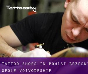 Tattoo Shops in Powiat brzeski (Opole Voivodeship)