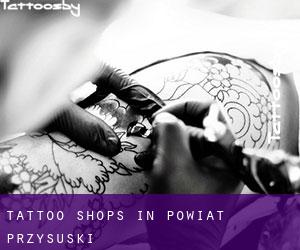 Tattoo Shops in Powiat przysuski