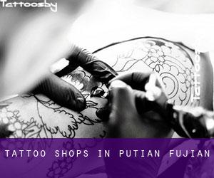 Tattoo Shops in Putian (Fujian)
