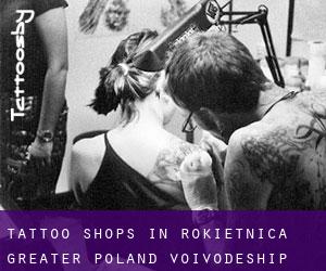 Tattoo Shops in Rokietnica (Greater Poland Voivodeship)