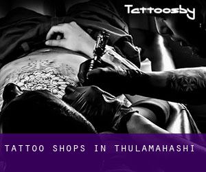 Tattoo Shops in Thulamahashi
