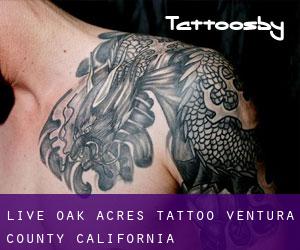 Live Oak Acres tattoo (Ventura County, California)