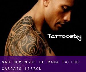 São Domingos de Rana tattoo (Cascais, Lisbon)